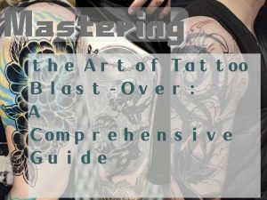 aitattoogenerators Mastering the Art of Tattoo Blast-Over A Comprehensive Guide
