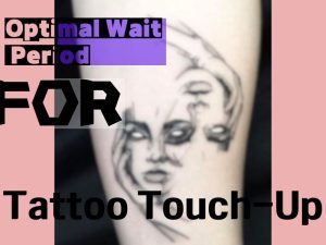 Tattoo Touch-Up